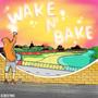 Wake N' Bake (Explicit)