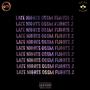 Late Nights OSSM Flights 2 (Explicit)