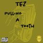 Pulling a Tooth (Explicit)