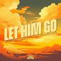 Let Him Go (feat. Lahi & Beatsbyjoel)