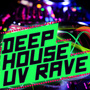 Deep House Uv Rave