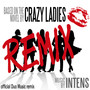 Crazy Ladies Remix