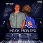 Major Problems (Explicit)