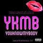 YKMB (YouKnowMyBody) [Explicit]