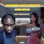 Cooking With Demzzy (Explicit)