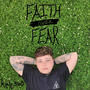 Faith Over Fear (Explicit)