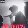 Die Trying (Explicit)