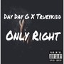 Only Right (feat. Trueykidd)