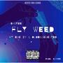Fly Weed (feat. Emc-IV & Daburacreates) [Explicit]