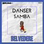 Danser Samba (Belvedere) [Explicit]