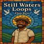 Still Water Loops (Instrumental)