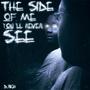 The side of me you'll never see (Explicit)