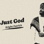 JUST GOD (feat. Papa Emile, Eddie Mico & Big .V. sisters)