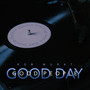 Good Day Good People (Explicit)