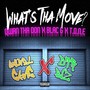 What's Tha Move (Explicit)