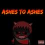 Ashes To Ashes (Explicit)