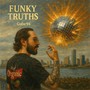 FUNKY TRUTHS (Explicit)