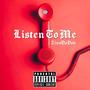 Listen to Me (Explicit)