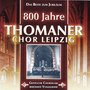 800 Jahre Thomanerchor Leipzig