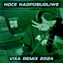 Noce nadpobudliwe (VIXA REMIX 2024) [Explicit]