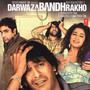 Darwaza Bandh Rakho