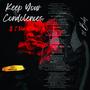 Keep Your Condolences (Explicit)