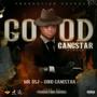 GOOD GANGSTAR (Explicit)