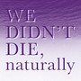 We Didn`t Die,naturally