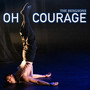 Oh Courage