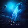 Below The Ocean