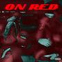 ON RED (feat. Dachegrs) [Explicit]