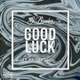 Good Luck