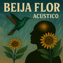 Beija Flor (Acústico)
