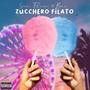 Zucchero Filato (feat. Los Putos)