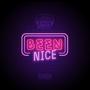 Been Nice (Explicit)