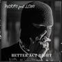 Better act right (feat. LEN72) [Explicit]