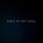 She's In My Soul