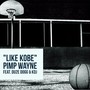 Like Kobe (feat. Kdj & Du2e Dogg) (Explicit)