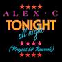 Tonight All Night (feat. Alex C) [Summer Version]