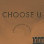 Choose U (Explicit)