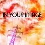 In Your Image