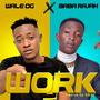 Work (feat. Baba Rajah) [Explicit]