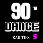 90's Dance Rarities, Vol. 5