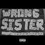 Wrong Sister (Explicit)