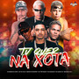 Tu Quer na Xota (Explicit)