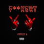 F**kERY (Explicit)