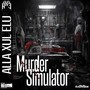 Murder Simulator (Explicit)