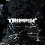 TRIPPIN' (feat. Paid Quel) [Explicit]