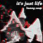 It's Just Life (Explicit)