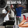 Big Dawg Dem (Explicit)